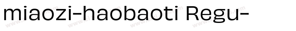 miaozi-haobaoti Regu字体转换